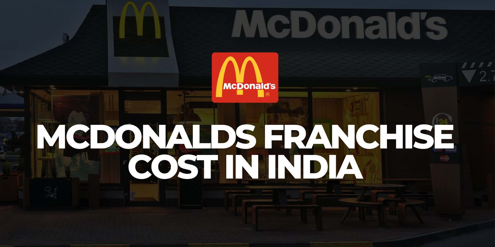 McDonalds Franchise Cost in India