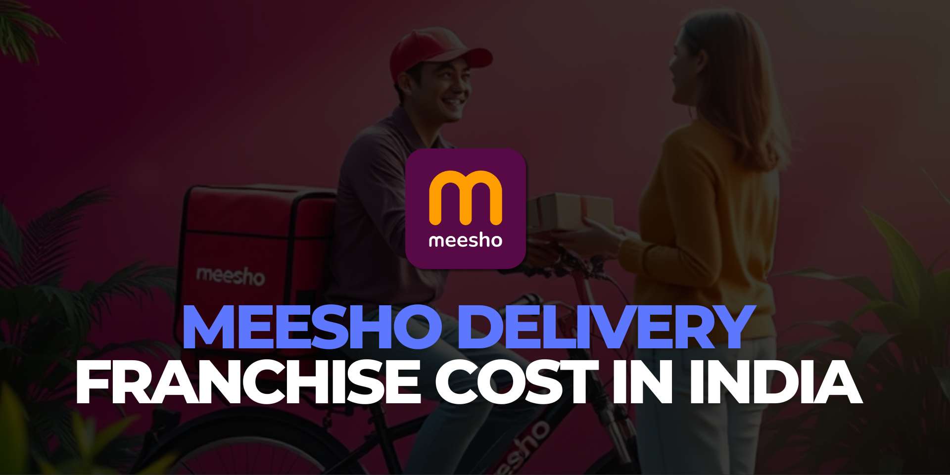 Meesho Delivery Franchise
