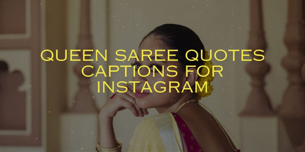 Saree Captions for Instagram