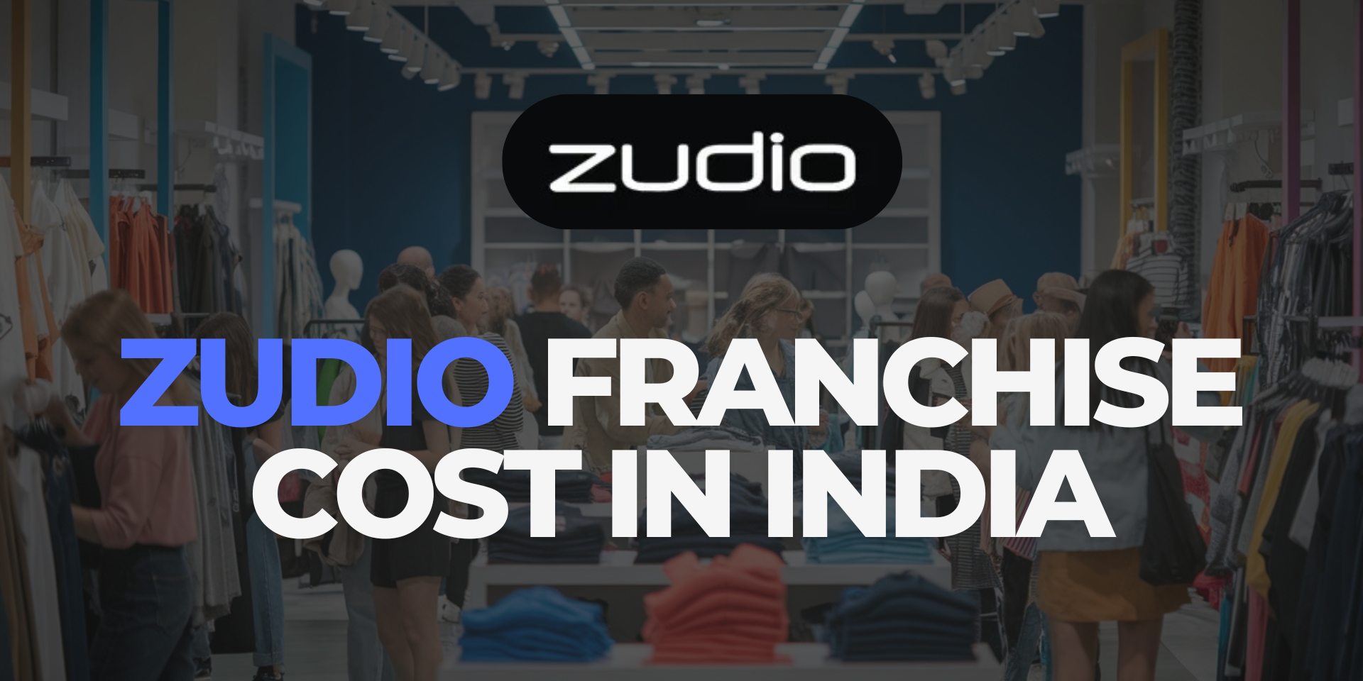 Zudio Franchise Cost