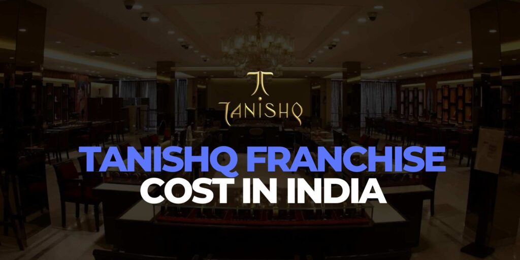 Tanishq Franchise Cost