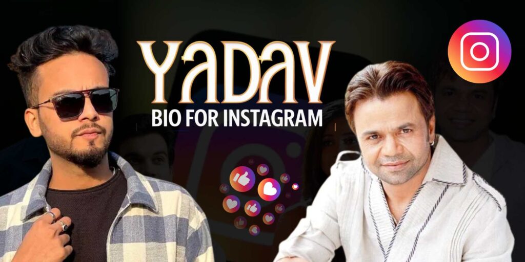 Yadav Bio For Instagram