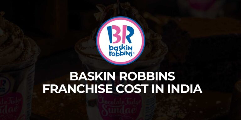 Baskin Robbins Franchise Cost in India