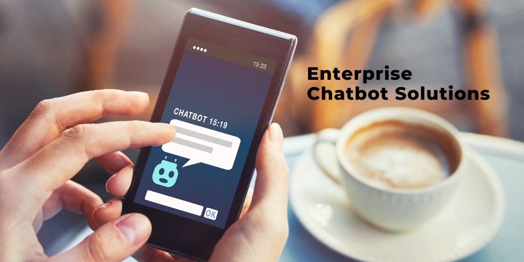 Enterprise Chatbot Solutions