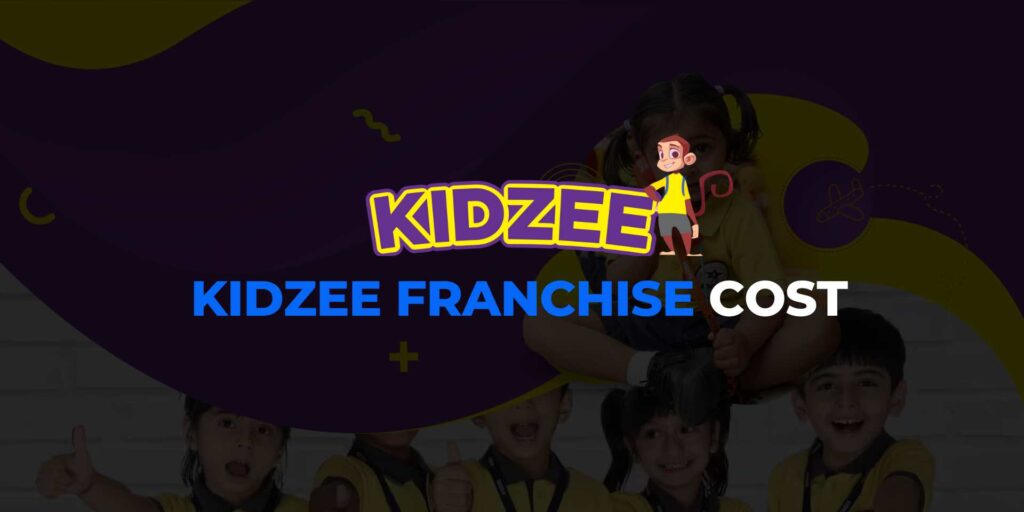 Kidzee Franchise Cost