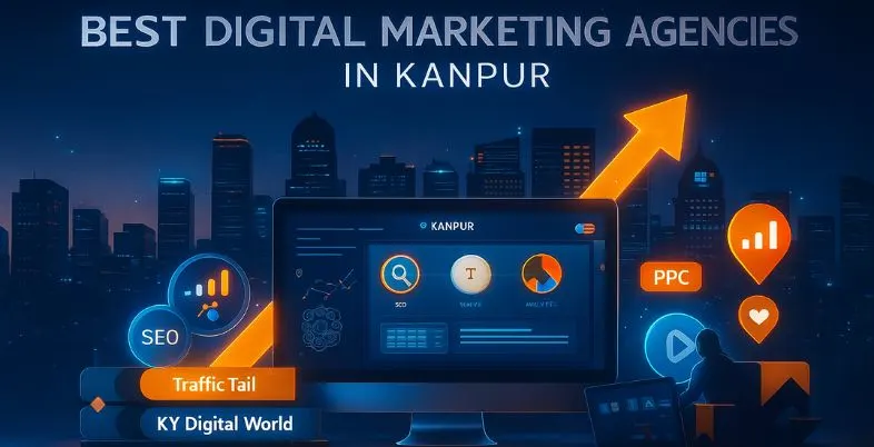 Best Digital Marketing Agencies in Kanpur