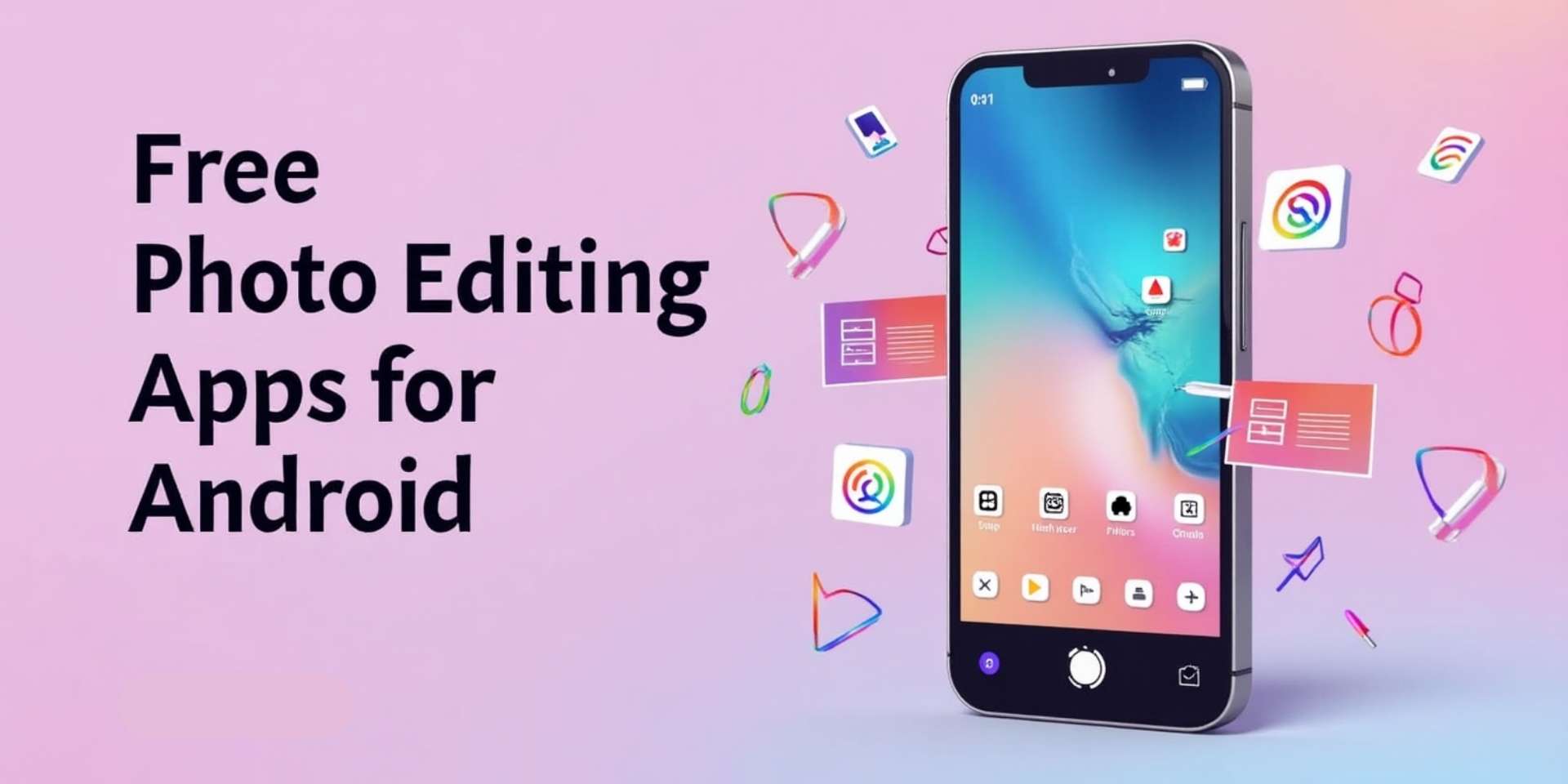 Free Photo Editing Apps for Android