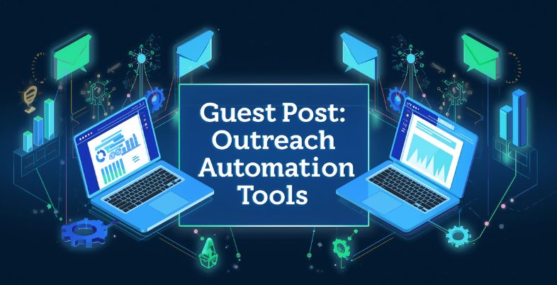 Guest Post Outreach Automation Tools