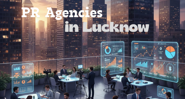 Pr Agencies in Lucknow