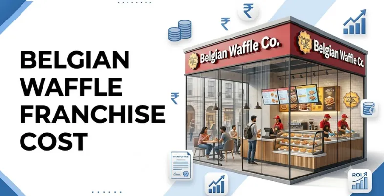 Belgian Waffle Franchise Cost in india